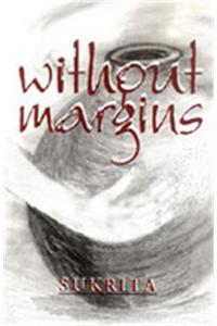 Without Margins : Poems