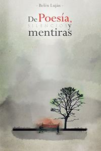 De poesía, silencios y mentiras