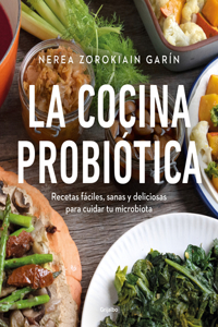 Cocina Probiótica / The Probiotic Kitchen