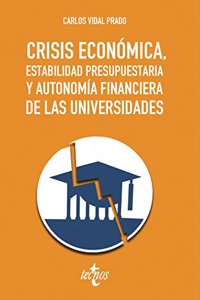 Crisis economica, estabilidad presupuestaria y autonomia financiera de las universidades