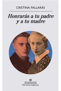 Honraras a Tu Padre Y a Tu Madre