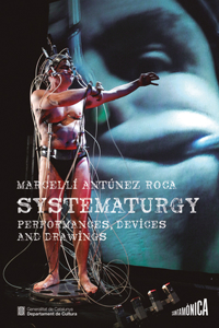 Marcel Li Antunez Roca: Systematurgy
