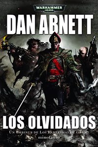 Los Fantasmas de Gaunt Omnibus no 03 Los olvidados: Un omnibus de Los Fantasmas de Gaunt