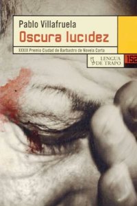 Oscura lucidez/ Dark Lucidity