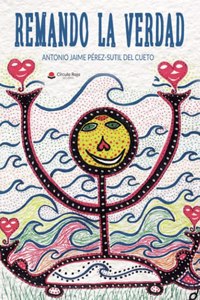 Remando La Verdad (Spanish Edition)
