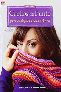 Cuellos de punto para cualquier epoca del ano: 23 proyectos paso a paso