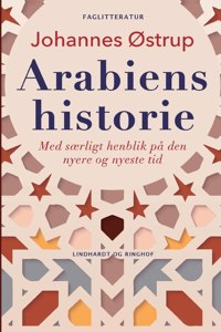 Arabiens historie. Med særligt henblik på den nyere og nyeste tid