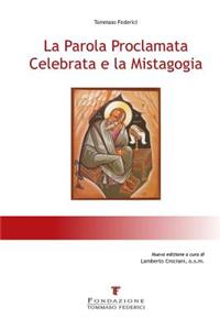 Parola Proclamata Celebrata e la Mistagogia