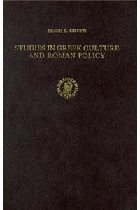 Studies in Greek Culture and Roman Policy