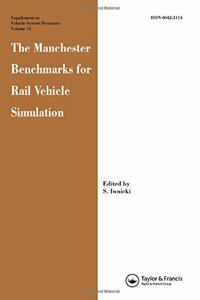 The Manchester Benchmarks for Rail Vehicle Simulation