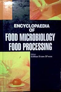 Encyclopaedia of Food Microbiology Food Processing (3 Vol.Set)