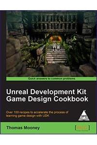 Unreal Development Kit Game Design Cookbook