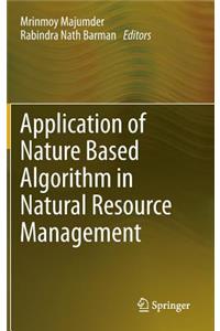 Application of Nature Based Algorithm in Natural Resource Management