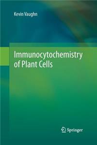 Immunocytochemistry of Plant Cells