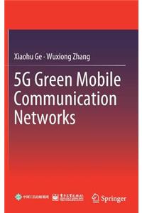 5g Green Mobile Communication Networks