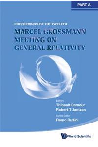 Twelfth Marcel Grossmann Meeting, The: On Recent Developments in Theoretical and Experimental General Relativity, Astrophysics and Relativistic Field Theories - Proceedings of the Mg12 Meeting on General Relativity (in 3 Volumes)