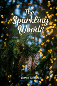 The Sparkling Woods