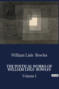 Poetical Works of William Lisle Bowles