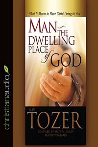 Man - The Dwelling Place of God