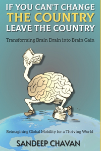 If You Can't Change the Country, Leave the Country