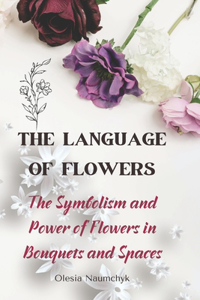 The Language of Flowers