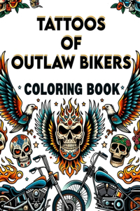 Tattoos of Outlaw Bikers Coloring Book