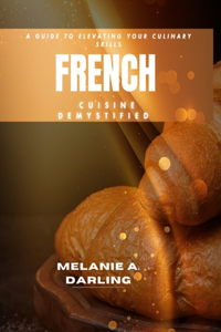 French cuisine Demystified