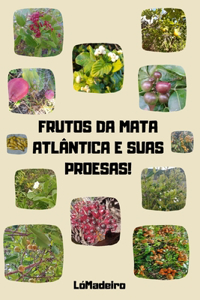 Frutos Da Mata Atlântica E Suas Proesas!