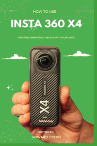 How to Use Insta 360 X4