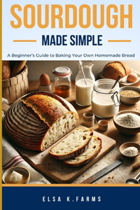 Sourdough Made Simple