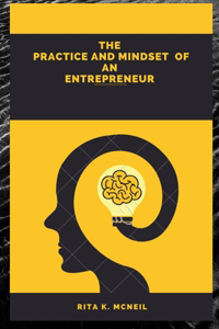 Practice and Mindset of an Entrepreneur