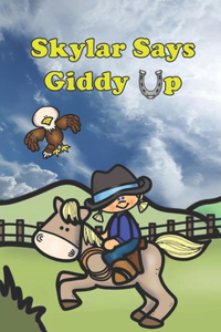 Skylar Says Giddy Up