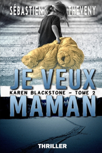 Je veux maman