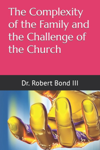Complexity of the Family and the Challenge of the Church