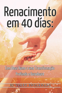Renascimento em 40 Dias
