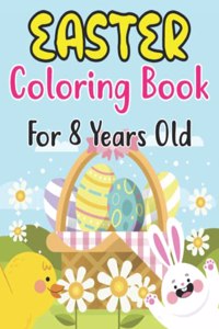 Easter Coloring Book For Kids Ages 8