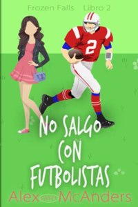 No salgo con futbolistas