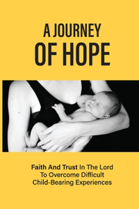 A Journey Of Hope
