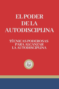 El Poder de la Autodisciplina