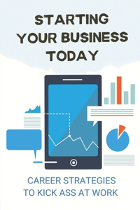 Starting Your Business Today