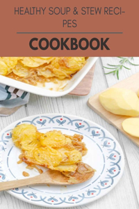 Healthy Soup & Stew Recipes Cookbook