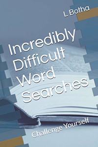 Incredibly Difficult Word Searches