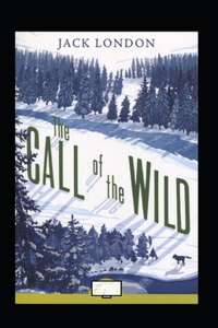 The Call of the Wild AnnotatedThe Call of the Wild Annotated