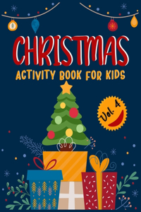 CHRISTMAS ACTIVITY BOOK FOR KIDS (Volume 4)