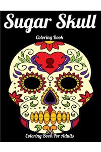 Sugar Skull Coloring Book Coloring Book For Adults