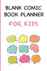 Blank Comic Book Planner For Kids
