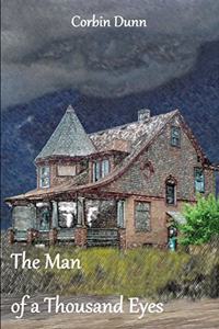 Man of a Thousand Eyes: The First Piece of Those Who Are