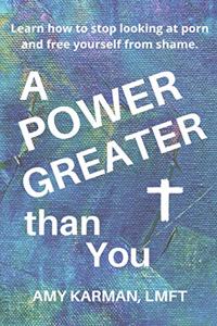 Power Greater than You