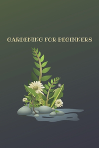 Gardening for Beginners