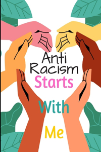 Anti-Racism Starts With Me